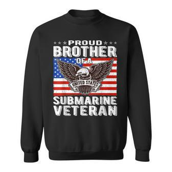 Mens Proud Brother Of Submarine Veteran Patriotic Military Family Men Women Sweatshirt Graphic Print Unisex - Seseable