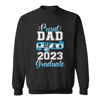 Mens Proud Dad Of A 2023 Graduate Fathers Day Men Sweatshirt | Mazezy