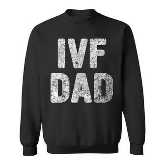 Mens Proud Ivf Dad Mens - Infertility Awareness Daddy Gift Sweatshirt - Seseable