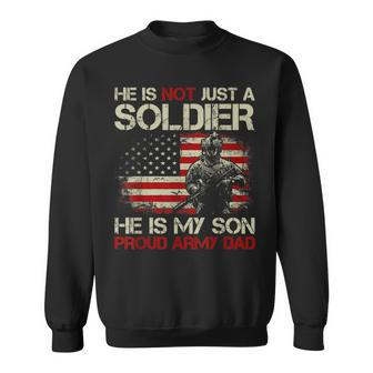 Mens She Is Not A Soldier He Is My Son Proud Army Dad T Sweatshirt | Mazezy