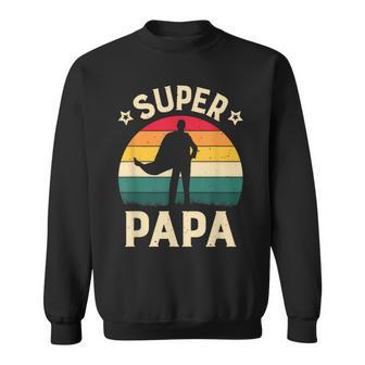 Mens Super Papa Vintage Daddy Dad Papa Fathers Day Sweatshirt - Seseable