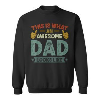 Mens This Is What An Awesome Dad Looks Like Funny Vintage Sweatshirt - Seseable