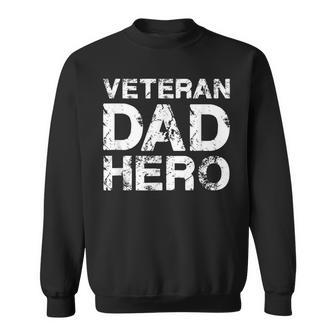 Mens Veteran Dad Hero T For Fathers Day - Distressed Look Men Women Sweatshirt Graphic Print Unisex - Seseable