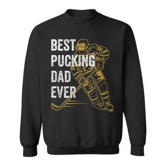 Mens Vintage Best Pucking Dad Ever Retro Funny Hockey Father Sweatshirt - Seseable