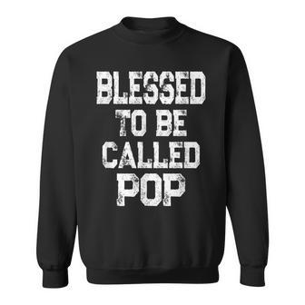 Mens Vintage Blessed To Be Called Pop - Gift For Grandpa Sweatshirt - Seseable