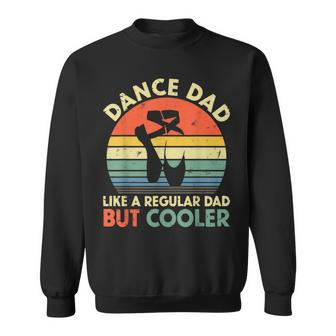 Mens Vintage Dance Dad Like A Regular Dad But Cooler Fathers Day Sweatshirt - Seseable