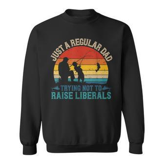 Mens Vintage Fishing Regular Dad Trying Not To Raise Liberals V2 Sweatshirt - Seseable