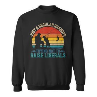Mens Vintage Fishing Regular Grandpa Trying Not To Raise Liberals Sweatshirt - Seseable