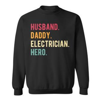 Mens Vintage Husband Daddy Electrician Hero Fathers Day Gift Sweatshirt - Seseable