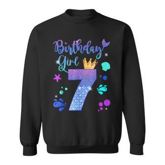 Mermaid Birthday Girl 7 Year Old Its My 7Th Bday Mermaid Sweatshirt | Mazezy