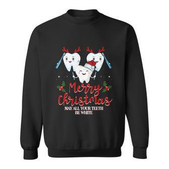 Merry Christmas May All Your Teeth Be White Sweatshirt - Monsterry AU