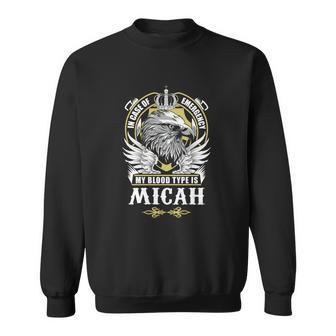 Micah Name T - In Case Of Emergency My Blood Sweatshirt - Seseable