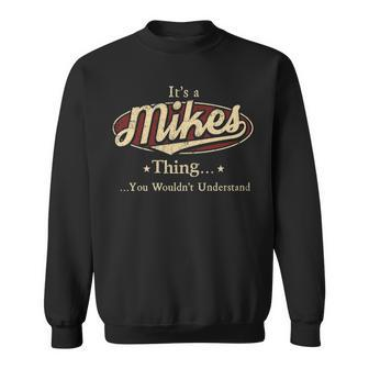 Mikes Personalized Name Gifts Name Print S With Name Mikes Sweatshirt - Seseable