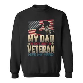 Military Family Veteran Support My Dad Us Veteran My Hero V2 Men Women Sweatshirt Graphic Print Unisex - Seseable