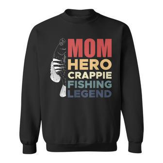 Mom Hero Crappie Fishing Legend Muttertag Sweatshirt - Seseable