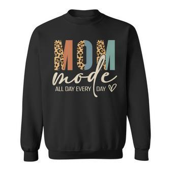 Mom Mode On All Day Leopard Funny Mothers Day Mama Life Sweatshirt | Mazezy