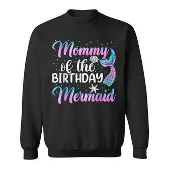 Mommy Of The Mermaid Womens Birthday Girl Mom Sweatshirt | Mazezy