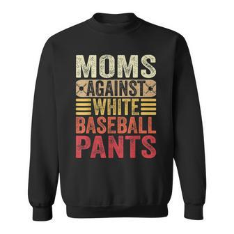 Moms Against White Baseball Pants Women Funny Mothers Day Sweatshirt | Mazezy
