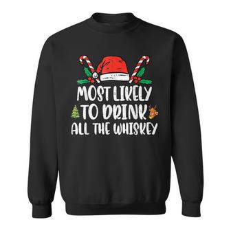 Most Likely To Drink All The Whiskey Family Christmas Funny Men Women Sweatshirt Graphic Print Unisex - Thegiftio UK