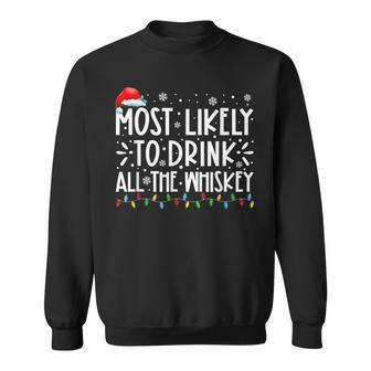 Most Likely To Drink All The Whiskey Family Christmas Pajama V3 Men Women Sweatshirt Graphic Print Unisex - Thegiftio UK