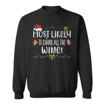 Most Likely To Drink All The Wine Family Matching Christmas V3 Men Women Sweatshirt Graphic Print Unisex - Seseable
