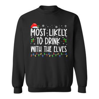 Most Likely To Drink With The Elves Elf Drinking Christmas Men Women Sweatshirt Graphic Print Unisex - Seseable