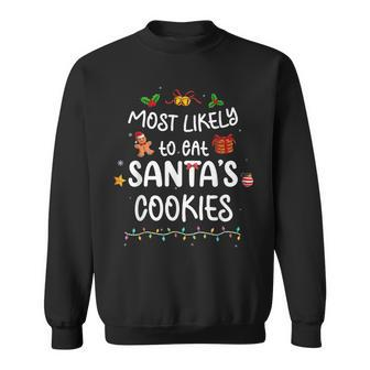 Most Likely To Eat Santas Cookies Christmas Family Matching Men Women Sweatshirt Graphic Print Unisex - Seseable