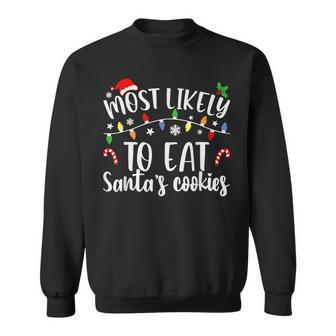 Most Likely To Eat Santas Cookies Christmas Family Matching V2 Men Women Sweatshirt Graphic Print Unisex - Seseable