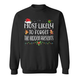 Most Likely To Forget The Hidden Presents Family Christmas Men Women Sweatshirt Graphic Print Unisex - Seseable
