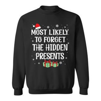 Most Likely To Forget The Hidden Presents Family Christmas V2 Men Women Sweatshirt Graphic Print Unisex - Seseable