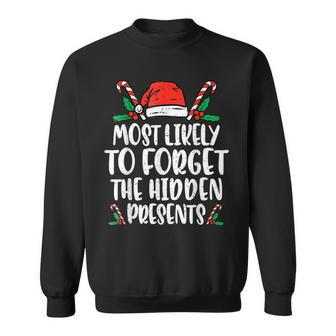 Most Likely To Forget The Hidden Presents Family Christmas V4 Men Women Sweatshirt Graphic Print Unisex - Seseable