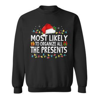 Most Likely To Organize All The Presents Family Christmas V8 Men Women Sweatshirt Graphic Print Unisex - Seseable