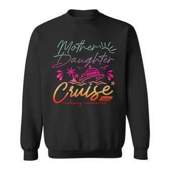 Mother Daughter Cruise 2023 Vacation Cruise Ship Trip 2023 Sweatshirt | Mazezy