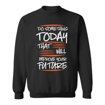 Motivational Sayings For Your Business Sweatshirt - Seseable