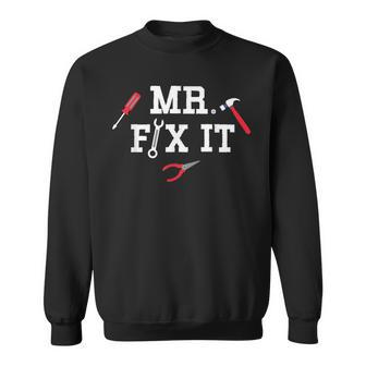 Mr Fix It Fathers Day Hand Tools T Papa Daddy Sweatshirt | Mazezy