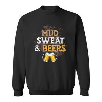 Mud Sweat And Beers Mudding Funny Atv Quad Men Men Women Sweatshirt Graphic Print Unisex - Thegiftio