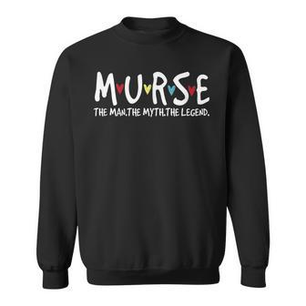 Murse The Man The Myth The Legend Gifts For Him Black Sweatshirt - Seseable