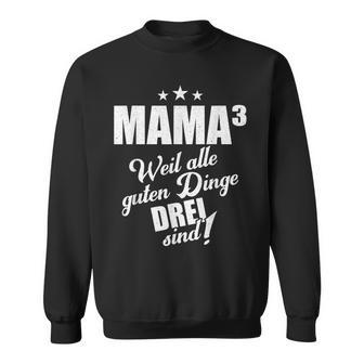 Mutter Mama Drillinge Drillingsmama Mom Hoch 3 Kinder Lustig Sweatshirt - Seseable