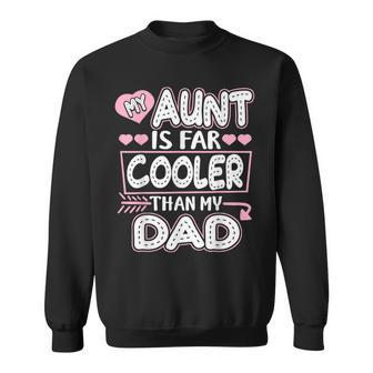My Aunt Is Cooler Than My Dad Auntie Niece Sweatshirt - Thegiftio UK
