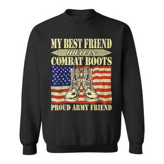 My Best Friend Wears Combat Boots Proud Army Friend Buddy Sweatshirt - Seseable