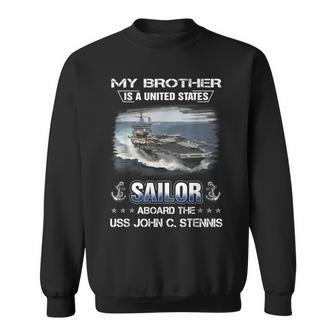 My Brother Is A Sailor Aboard The Uss John C Stennis Cvn 74 Sweatshirt - Seseable
