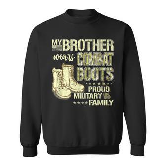 My Brother Wears Combat Boots - Proud Military Sibling Gift Sweatshirt - Seseable