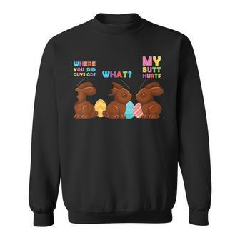 My Butt Hurts Funny Bitten Chocolate Bunny Easter Gift Sweatshirt | Mazezy