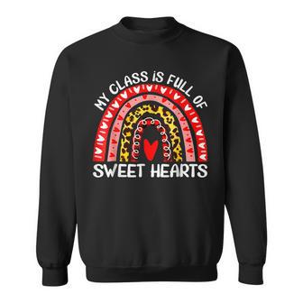 My Class Is Full Of Sweethearts Rainbow Valentines Day Women Sweatshirt - Seseable