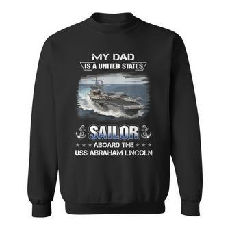 My Dad Is A Sailor Aboard The Uss Abraham Lincoln Cvn 72 Sweatshirt - Seseable