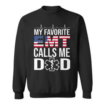 My Favorite Emt Calls Me Dad Fathers Day Gift Sweatshirt - Seseable