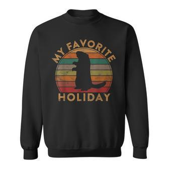 My Favorite Holiday Ground Hog Sunset Gift Groundhog Day Sweatshirt - Seseable