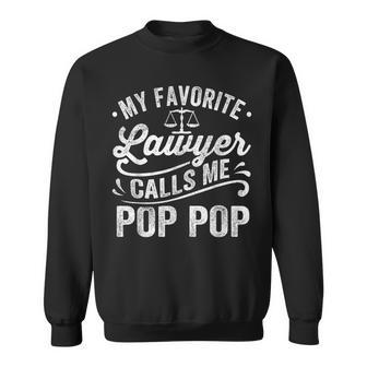 My Favorite Lawyer Calls Me Pop Pop Fathers Day Sweatshirt | Mazezy