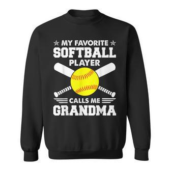 My Favorite Softball Player Calls Me Grandma Funny Sweatshirt | Mazezy