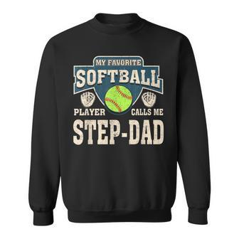 My Favorite Softball Player Calls Me Step-Dad Sweatshirt - Thegiftio UK